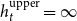 h Subscript t Superscript normal u normal p normal p normal e normal r Baseline equals normal infinity