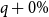 q plus 0 percent sign