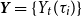 bold italic upper Y equals StartSet upper Y Subscript t Baseline left parenthesis tau Subscript i Baseline right parenthesis EndSet