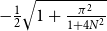 minus one half StartRoot 1 plus StartFraction pi squared Over 1 plus 4 upper N squared EndFraction EndRoot
