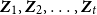bold italic upper Z 1 comma bold italic upper Z 2 comma ellipsis comma bold italic upper Z Subscript t Baseline