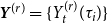 bold italic upper Y Superscript left parenthesis r right parenthesis Baseline equals StartSet upper Y Subscript t Superscript left parenthesis r right parenthesis Baseline left parenthesis tau Subscript i Baseline right parenthesis EndSet