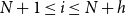 upper N plus 1 less than or equals i less than or equals upper N plus h