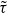 tau overtilde