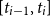 left bracket t Subscript i minus 1 Baseline comma t Subscript i Baseline right bracket