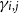 gamma Subscript i comma j