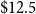 normal dollar sign 12.5