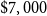 normal dollar sign 7 comma 000