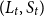 left parenthesis upper L Subscript t Baseline comma upper S Subscript t Baseline right parenthesis