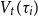 upper V Subscript t Baseline left parenthesis tau Subscript i Baseline right parenthesis