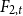 upper F Subscript 2 comma t