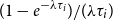 left parenthesis 1 minus e Superscript minus lamda tau Super Subscript i Superscript Baseline right parenthesis divided by left parenthesis lamda tau Subscript i Baseline right parenthesis