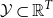script upper Y subset of double struck upper R Superscript upper T