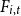 upper F Subscript i comma t