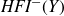 upper H upper F upper I Superscript minus Baseline left parenthesis upper Y right parenthesis