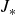 upper J Subscript asterisk