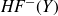 upper H upper F Superscript minus Baseline left parenthesis upper Y right parenthesis