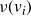 nu left parenthesis v Subscript i Baseline right parenthesis