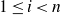 1 less than or equals i less than n