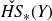 ModifyingAbove upper H upper S With ˇ Subscript asterisk Baseline left parenthesis upper Y right parenthesis