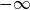 negative normal infinity