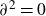 partial differential squared equals 0