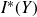 upper I Superscript asterisk Baseline left parenthesis upper Y right parenthesis