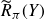 ModifyingAbove upper R With tilde Subscript pi Baseline left parenthesis upper Y right parenthesis