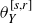theta Subscript upper Y Superscript left bracket s comma r right bracket