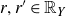 r comma r prime element of double struck upper R Subscript upper Y Baseline