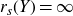r Subscript s Baseline left parenthesis upper Y right parenthesis equals normal infinity