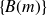 StartSet upper B left parenthesis m right parenthesis EndSet