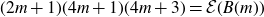 left parenthesis 2 m plus 1 right parenthesis left parenthesis 4 m plus 1 right parenthesis left parenthesis 4 m plus 3 right parenthesis equals script upper E left parenthesis upper B left parenthesis m right parenthesis right parenthesis