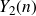upper Y 2 left parenthesis n right parenthesis