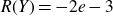 upper R left parenthesis upper Y right parenthesis equals minus 2 e minus 3