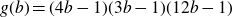 g left parenthesis b right parenthesis equals left parenthesis 4 b minus 1 right parenthesis left parenthesis 3 b minus 1 right parenthesis left parenthesis 12 b minus 1 right parenthesis