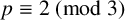 p identical to 2 left parenthesis mod 3 right parenthesis