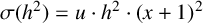 sigma left parenthesis h squared right parenthesis equals u dot h squared dot left parenthesis x plus 1 right parenthesis squared