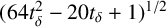 left parenthesis 64 t Subscript delta Superscript 2 Baseline minus 20 t Subscript delta Baseline plus 1 right parenthesis Superscript 1 divided by 2