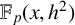 double struck upper F Subscript p Baseline left parenthesis x comma h squared right parenthesis