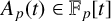 upper A Subscript p Baseline left parenthesis t right parenthesis element of double struck upper F Subscript p Baseline left bracket t right bracket
