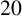 20