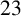 23