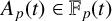 upper A Subscript p Baseline left parenthesis t right parenthesis element of double struck upper F Subscript p Baseline left parenthesis t right parenthesis