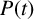 upper P left parenthesis t right parenthesis