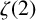 zeta left parenthesis 2 right parenthesis