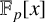 double struck upper F Subscript p Baseline left bracket x right bracket