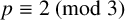 p identical to 2 left parenthesis mod 3 right parenthesis