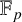 double struck upper F Subscript p