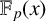 double struck upper F Subscript p Baseline left parenthesis x right parenthesis